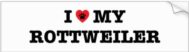 I love my Rottweiler Bumper Sticker
